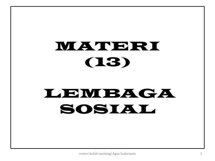 materi 13 lembaga sosial