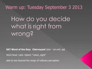How do you decide what is right from wrong?