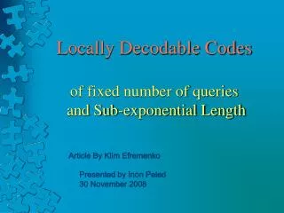 Locally Decodable Codes of fixed number of queries and Sub-exponential Length