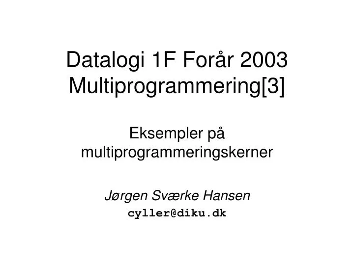 datalogi 1f for r 2003 multiprogrammering 3