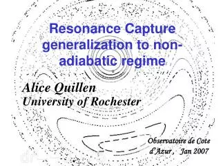 Resonance Capture generalization to non-adiabatic regime