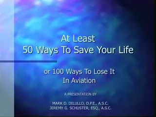 At Least 50 Ways To Save Your Life