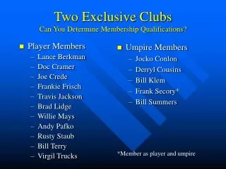 Two Exclusive Clubs Can You Determine Membership Qualifications?