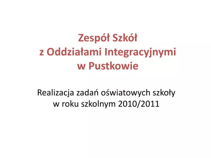 zesp szk z oddzia ami integracyjnymi w pustkowie