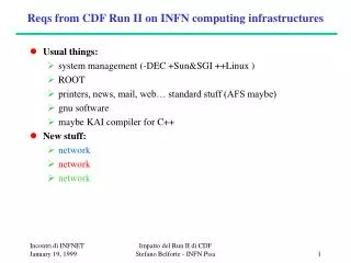 Reqs from CDF Run II on INFN computing infrastructures