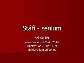 st senium