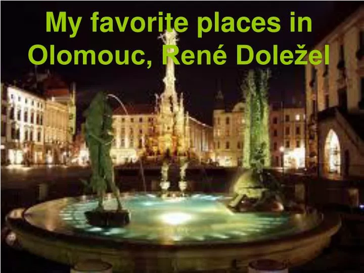 my favorite places in olomouc ren dole el