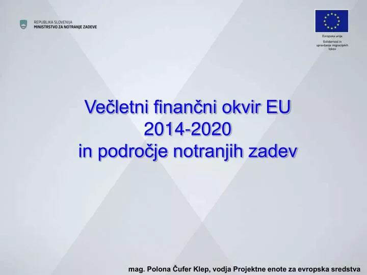 ve letni finan ni okvir eu 2014 2020 in podro je notranjih zadev