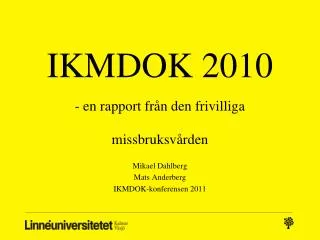 IKMDOK 2010 - en rapport från den frivilliga missbruksvården