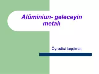 al miniun g l c yin metal