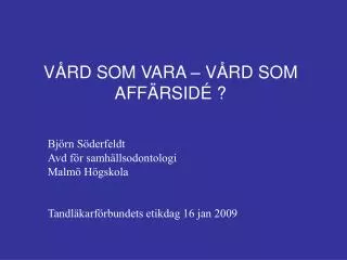 v rd som vara v rd som aff rsid
