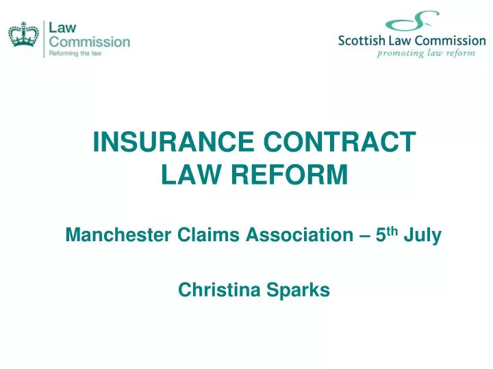 insurance contract law reform manchester claims association 5 th july christina sparks