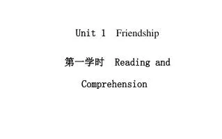 Unit 1 Friendship ????? Reading and Comprehension