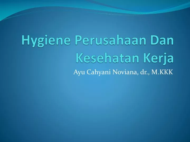 hygiene perusahaan dan kesehatan kerja