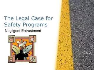 The Legal Case for Safety Programs