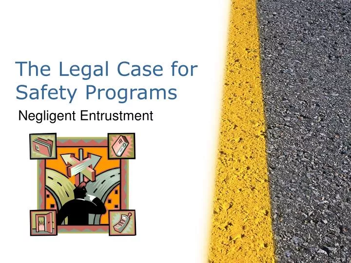 the legal case for safety programs