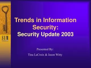 Trends in Information Security: Security Update 2003