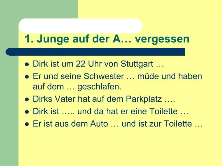 1 junge auf der a vergessen