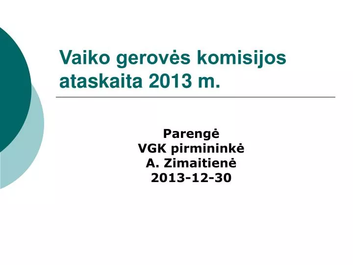 vaiko gerov s komisijos ataskaita 2013 m