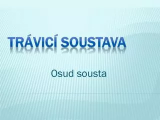 osud sousta