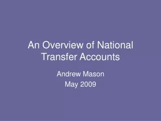 An Overview of National Transfer Accounts