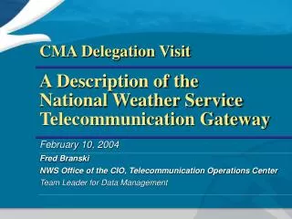 A Description of the National Weather Service Telecommunication Gateway