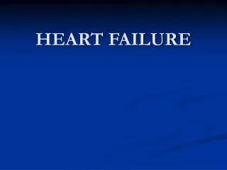 HEART FAILURE