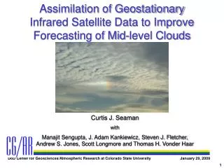 Assimilation of Geostationary Infrared Satellite Data to Improve Forecasting of Mid-level Clouds