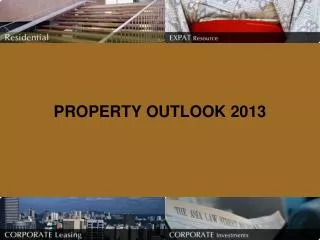 PROPERTY OUTLOOK 2013