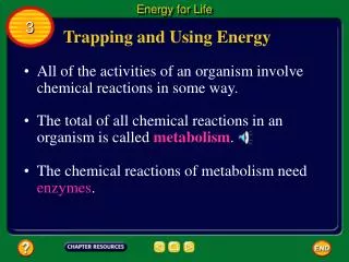 Trapping and Using Energy