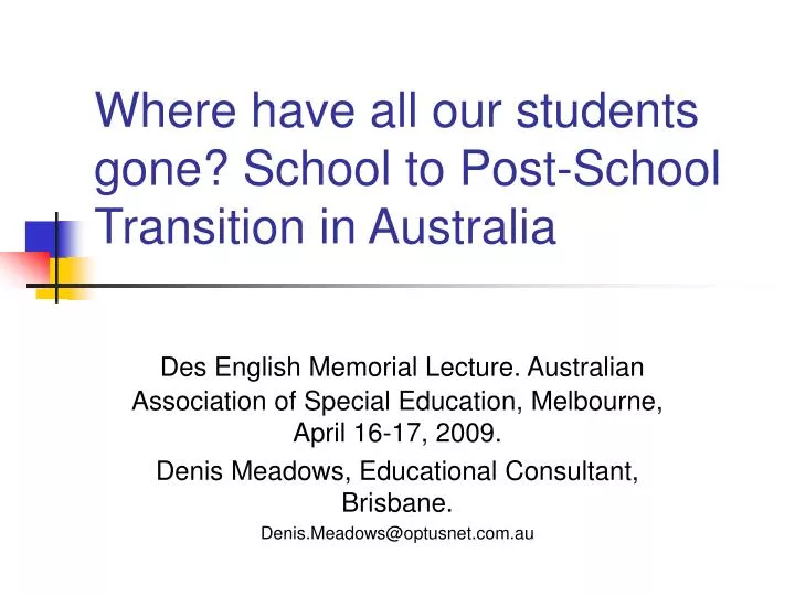 where have all our students gone school to post school transition in australia