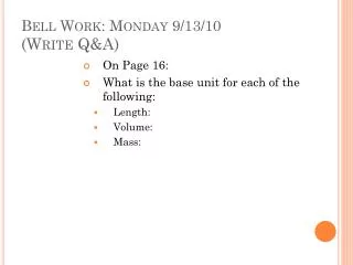 Bell Work: Monday 9/13/10 (Write Q&amp;A)