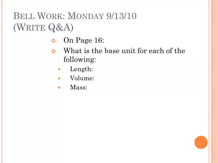 bell work monday 9 13 10 write q a