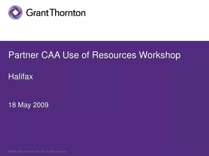 partner caa use of resources workshop halifax 18 may 2009