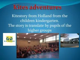 Kitestory from Holland from the children kindergarten .