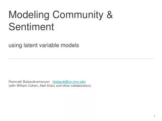 Modeling Community &amp; Sentiment using latent variable models