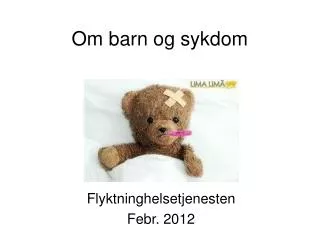 om barn og sykdom
