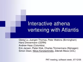 Interactive athena vertexing with Atlantis