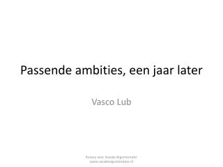 passende ambities een jaar later