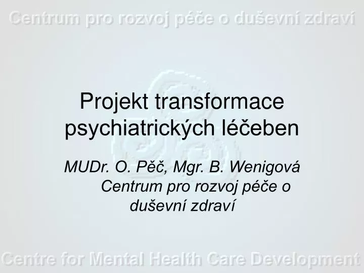 projekt transformace psychiatrick ch l eben
