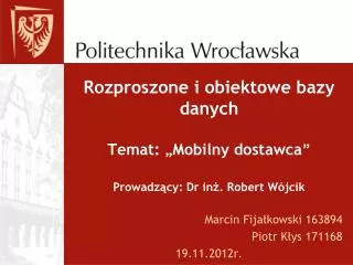 rozproszone i obiektowe bazy danych temat mobilny dostawca