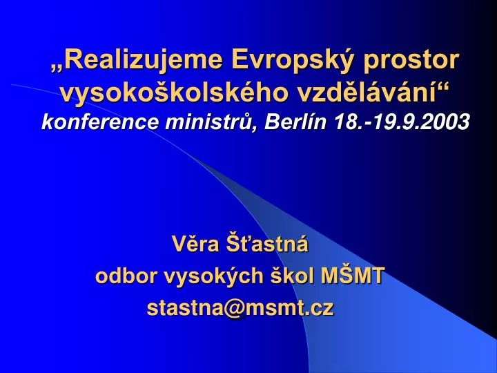 realizujeme evropsk prostor vysoko kolsk ho vzd l v n konference ministr berl n 18 19 9 2003