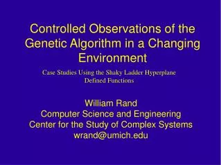 Controlled Observations of the Genetic Algorithm in a Changing Environment