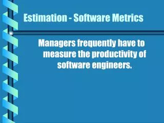 Estimation - Software Metrics