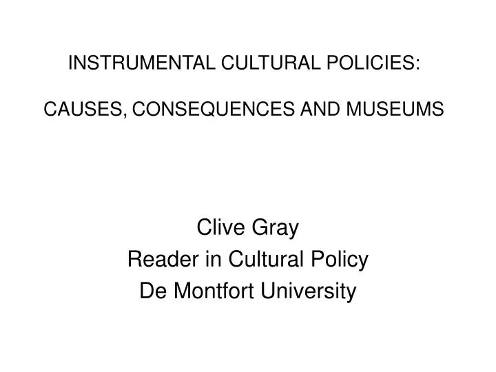 instrumental cultural policies causes consequences and museums