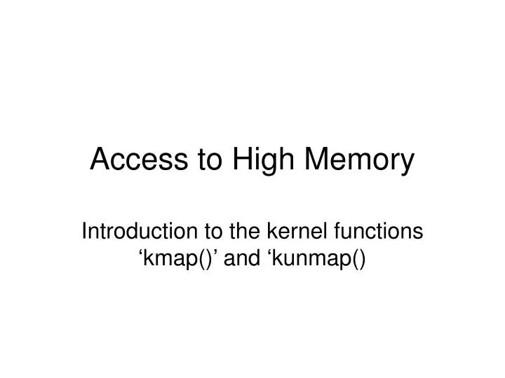 access to high memory
