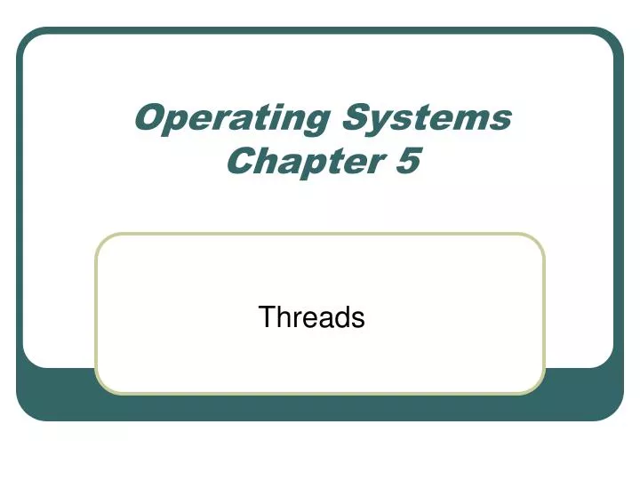 operating systems chapter 5