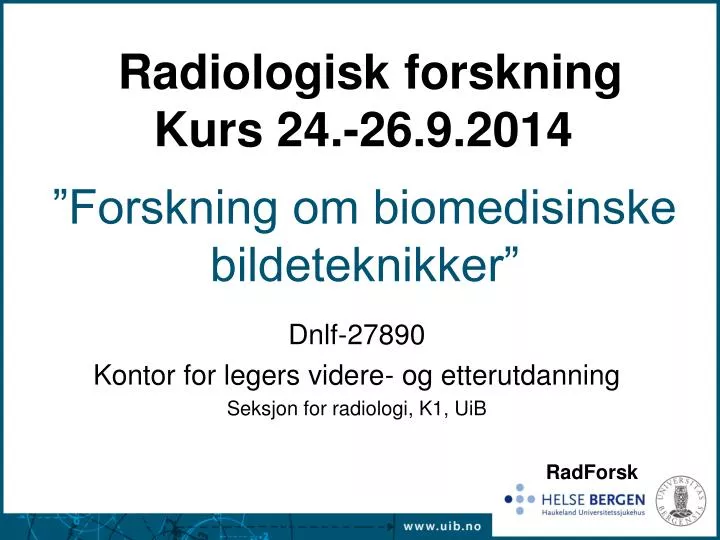 radiologisk forskning kurs 24 26 9 2014