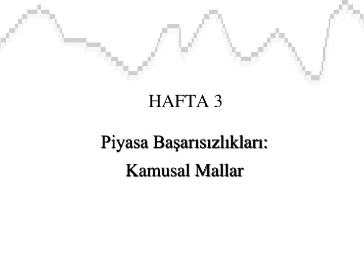 hafta 3