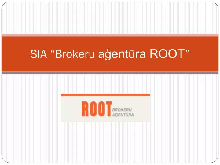 sia brokeru a ent ra root